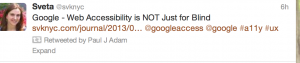 Screenshot from Twitter saying "Google, accessibility is not just for blind" Image from my twitter stream